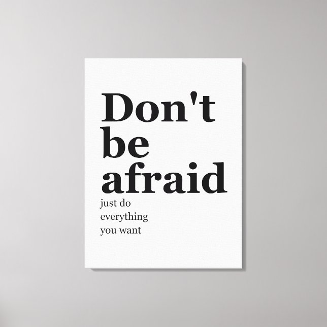 Don't Be Afraid Just Do | Motivational Quote Canvas Print (Front)