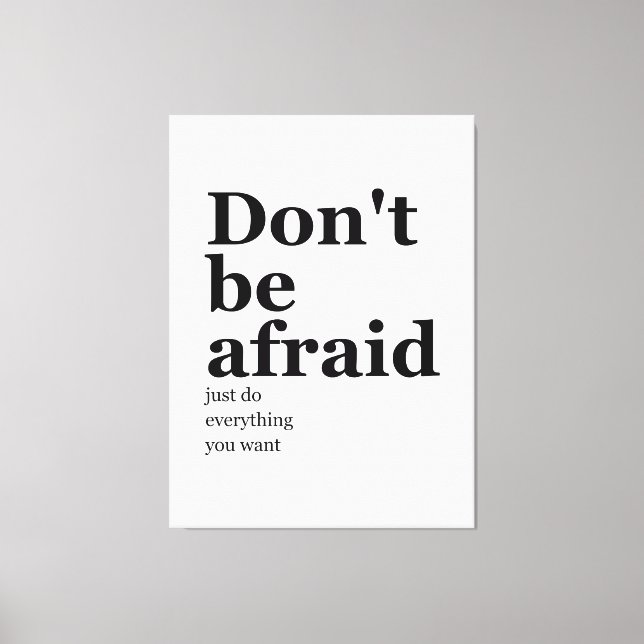 Don't Be Afraid Just Do | Motivational Quote Canvas Print (Front)