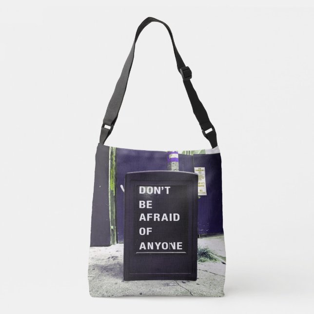 Don't Be Afraid of Anyone Motivational Crossbody Bag (Back)