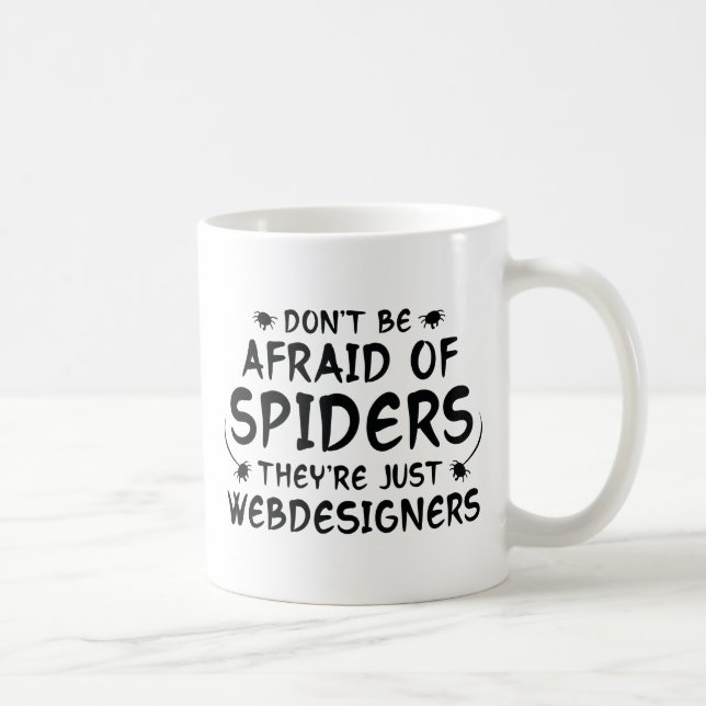 Don't Be Afraid Of Spiders Coffee Mug (Right)