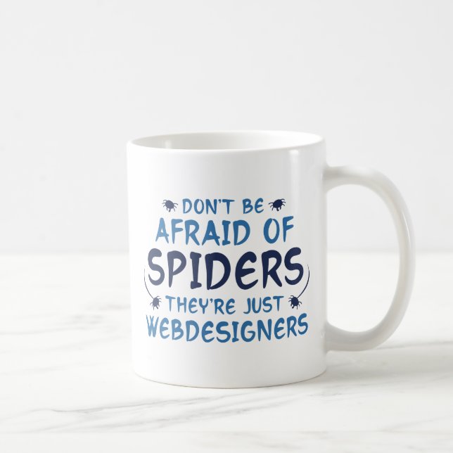 Don't Be Afraid Of Spiders Coffee Mug (Right)