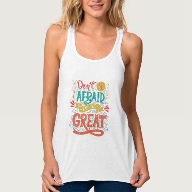 Don't Be Afraid To Be Great Singlet (Front)