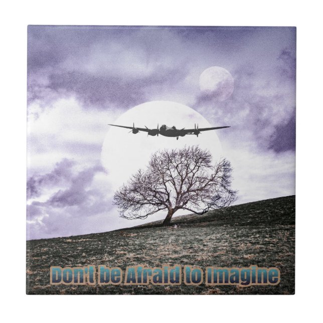 Don't Be Afraid To Imagine Tile (Front)