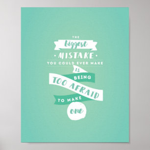 Don't be Afraid to Make Mistakes 8"x10" Poster