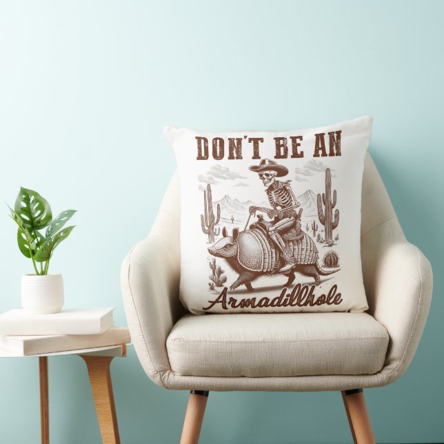  Don't Be An Armadillhole Cushion (Chair)