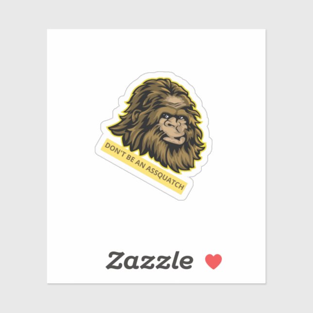 Don't be an Assquatch Sasquatch Bigfoot Vinyl (Sheet)