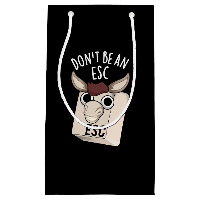 Don't Be An Esc Funny Keyboard Pun Dark BG Small Gift Bag (Front)