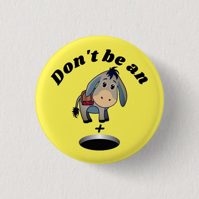 Don't be an... Rebus Puzzle Swearword 3 Cm Round Badge (Front)