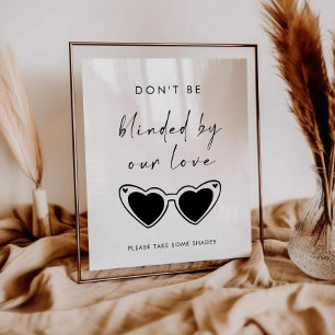 Don't Be Blinded By Our Love Sunglasses Wedding Poster
