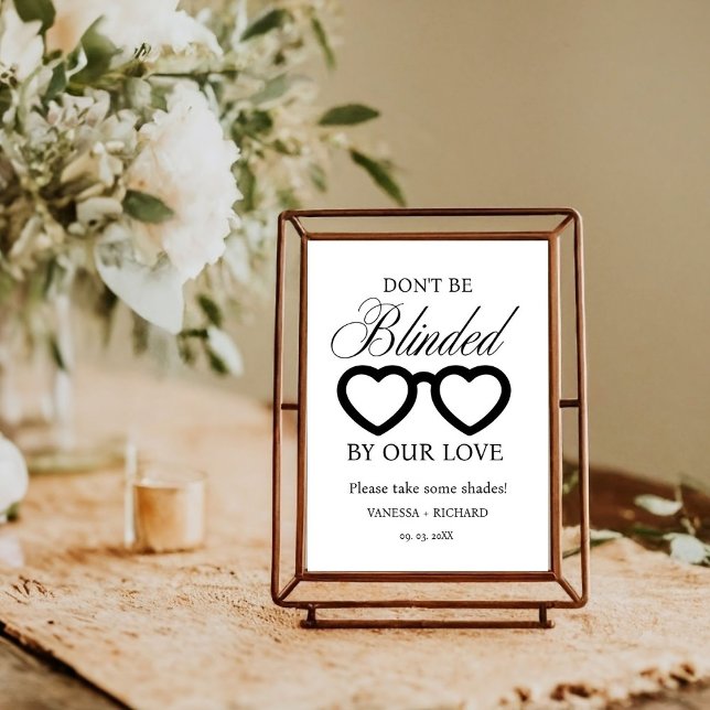 Don't be blindes by our loves wedding glasses sign (Creator Uploaded)