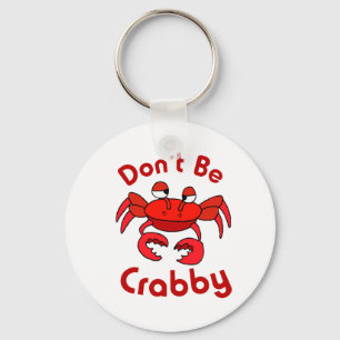 Don't Be Crabby Key Ring