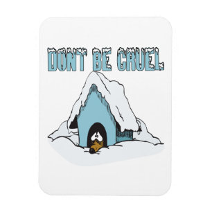 Dont Be Cruel Magnet