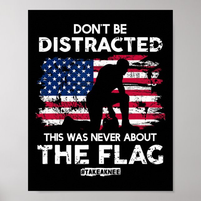 Don't Be Distracted! Take A Knee! Equal Rights  Poster (Front)