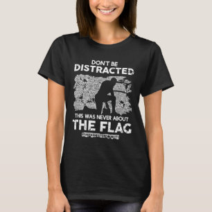 Don't Be Distracted! Take A Knee For Equality! T-Shirt