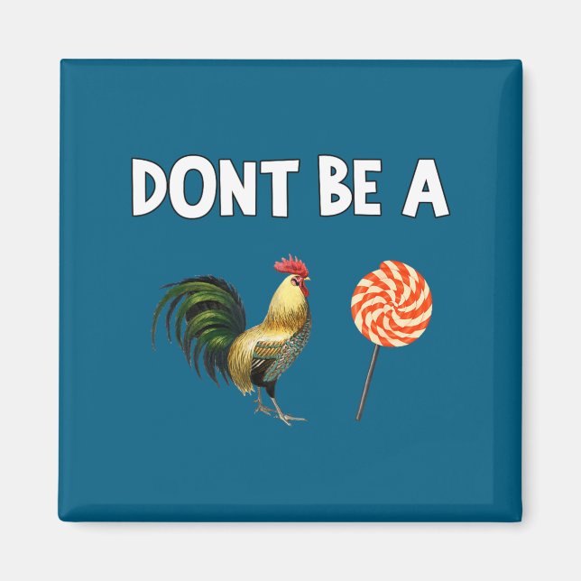 Don't Be Don' Magnet (Front)