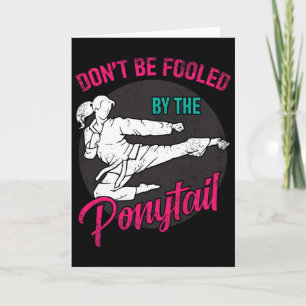 Don't Be Fooled By The Ponytail Taekwondo Girl Bla Card