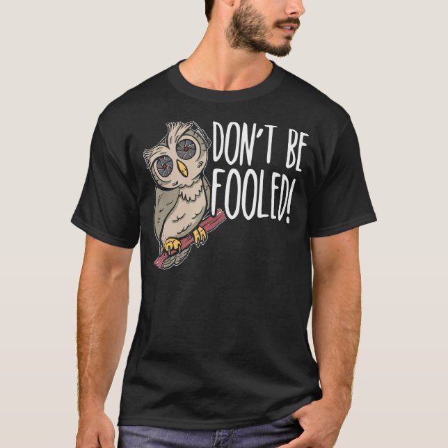 Don't Be Fooled Drone Bird Conspiracy Theory T-Shirt (Front)