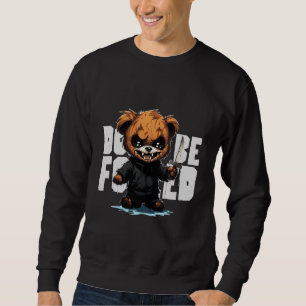 Don't Be Fooled Sweatshirt