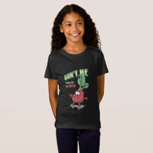 Don't be lame-ish, be radish T-Shirt