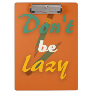 Don't be lazy, Back to school  Clipboard