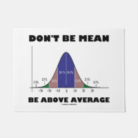 Don't Be Mean Be Above Average Statistics Humour