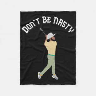 Don't Be Nasty Manolo Funny Golf Slice Humour Golf Fleece Blanket
