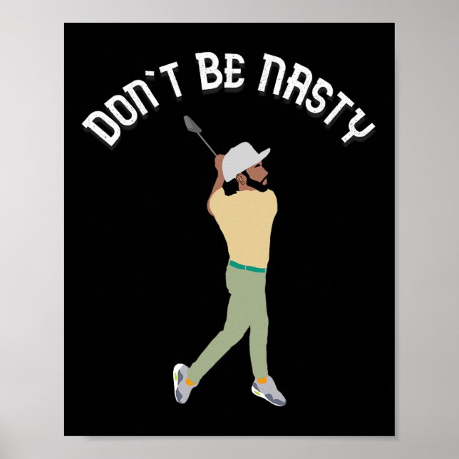 Don't Be Nasty Manolo Funny Golf Slice Humour Golf Poster (Front)