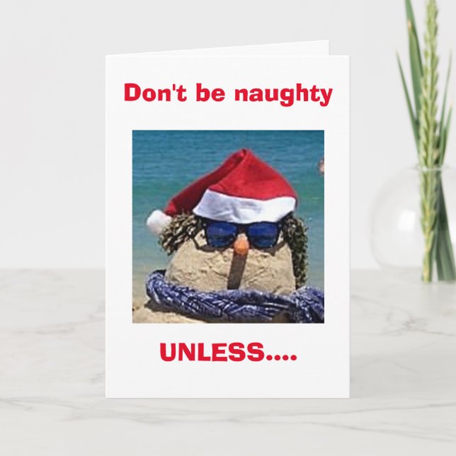 DON'T BE NAUGHTY UNLESS IT IS WITH "ME" CHRISTMAS HOLIDAY CARD (Front)