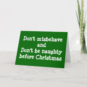 DON'T BE "NAUGHTY" UNLESS **IT IS WITH ME** HOLIDAY CARD