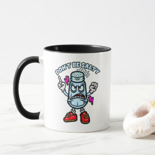 Don't Be Salty Mug