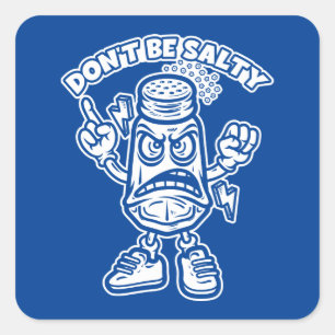 Don't Be Salty Square Sticker