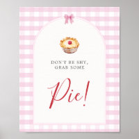 DON'T BE SHY, GRAB SOME PIE sign