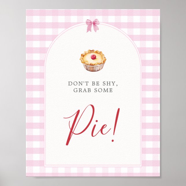 DON'T BE SHY, GRAB SOME PIE sign (Front)