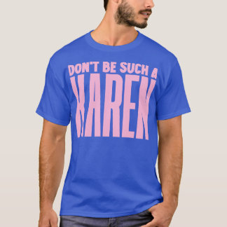 Dont be such a Karen T-Shirt