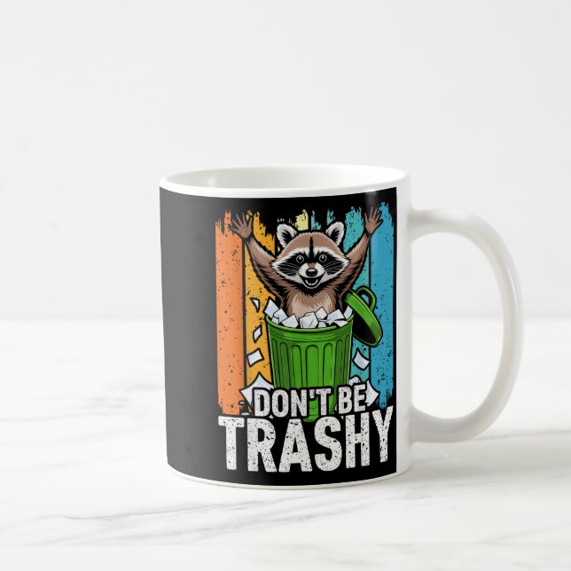 Don't be trashy earth day environmental nature  coffee mug (Right)