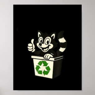 Don't be trashy funny racoon earth day recycling poster