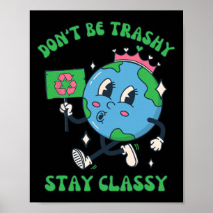 Don't Be Trashy Recycling Retro Earth Day 2024 Poster