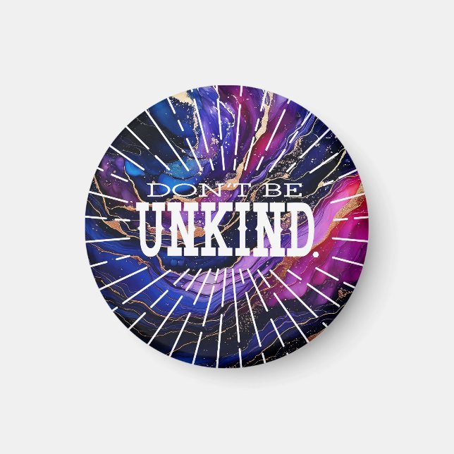 Don't Be Unkind  Magnet (Front)