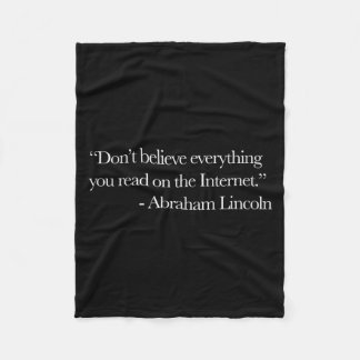 Don't Believe Everything On Internet Abraham Linco Fleece Blanket