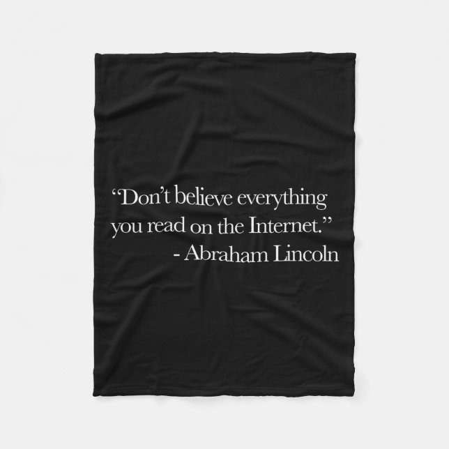 Don't Believe Everything On Internet Abraham Linco Fleece Blanket (Front)