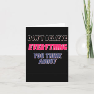 Don't Believe Everything You Think About Sticker  Card