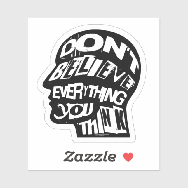 Don't Believe Everything You Think Distressed (Sheet)