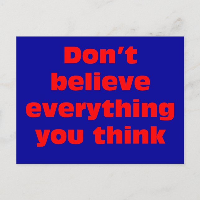 Don't believe everything you think. postcard (Front)