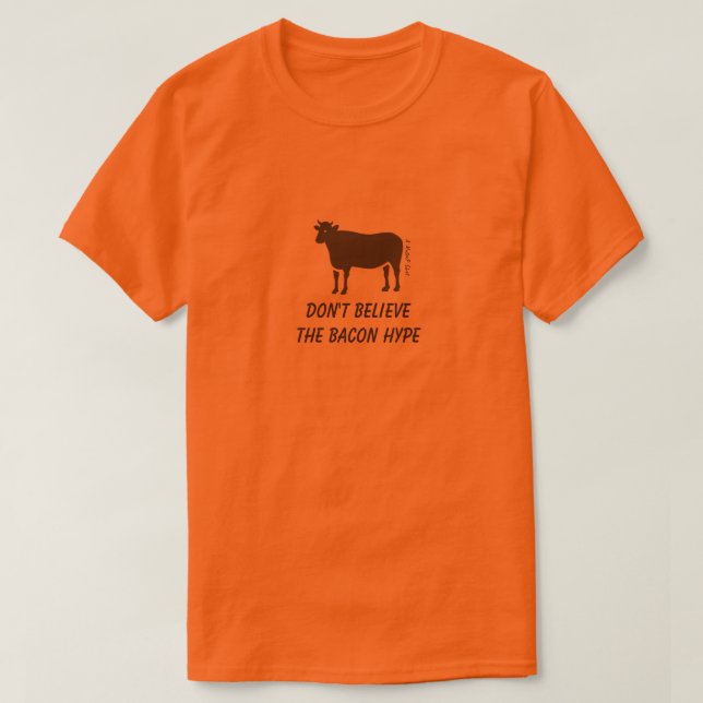 Don't Believe The Bacon Hype - A MisterP Shirt (Design Front)