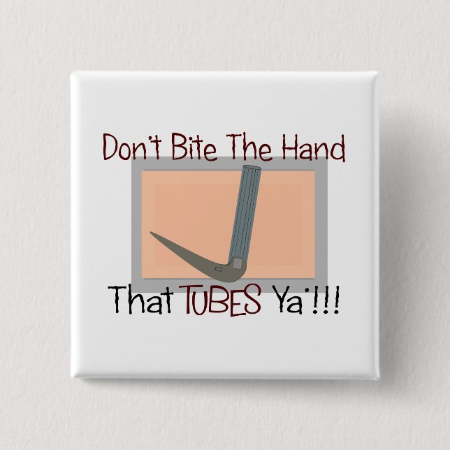 Dont bite the hand that TUBES YA 15 Cm Square Badge (Front)