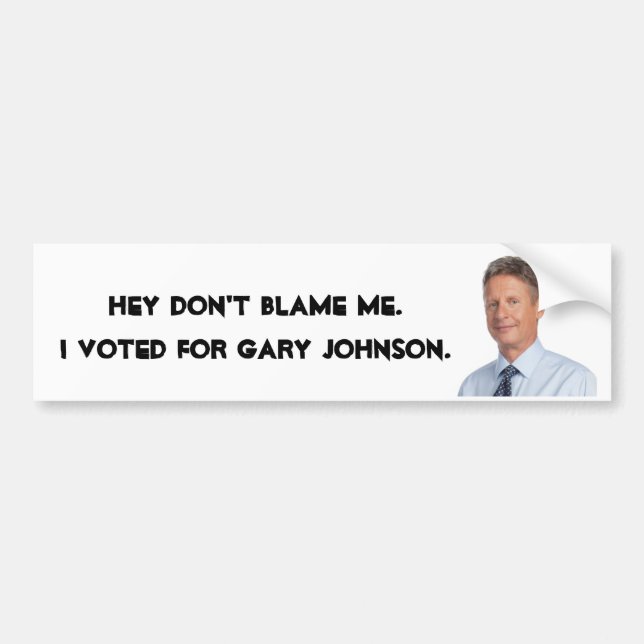 Don't Blame Me Bumper Sticker (Front)