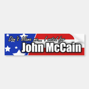 "Don't Blame Me..." Bumper Sticker