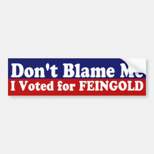 Don't Blame Me Feingold Sticker