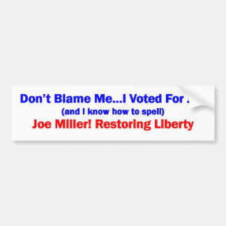 don't blame me final bumper sticker