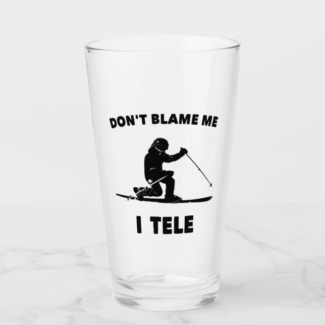 Don't Blame Me I Tele Glass (Front)